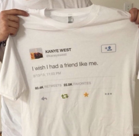 I Wish I had a Friend Like Me T-Shirt