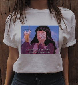 U Were My Cup of Tea but I Drink Champagne Now T-Shirt