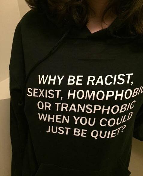 why be racist sexist Hoodie