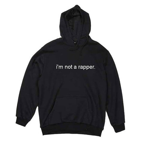 Im not a rapper Hoodie