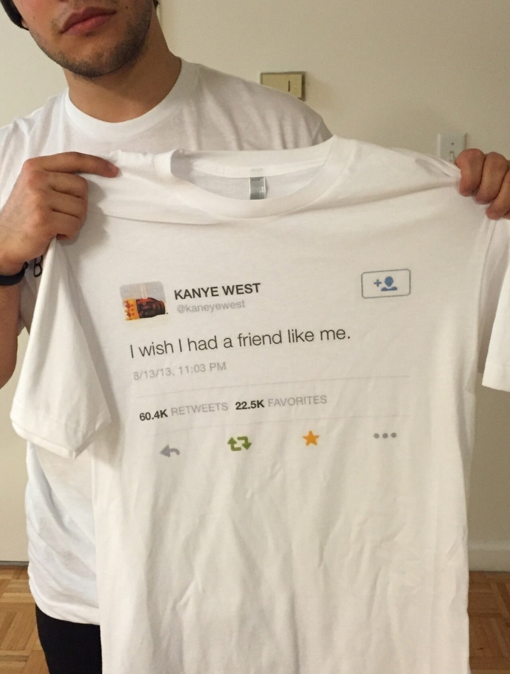 I Wish I had a Friend Like Me T-Shirt