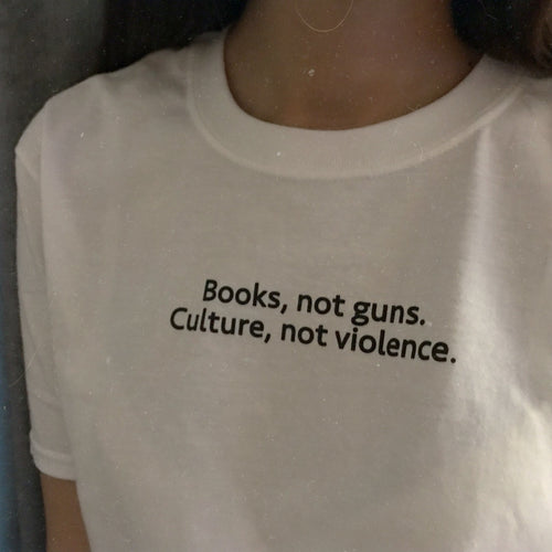Books Not Guns Culture Not Violence T-Shirt